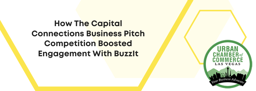 How The Capital Connections Business Pitch Competition Boosted Engagement With BuzzIt